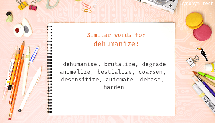 dehumanized synonyms