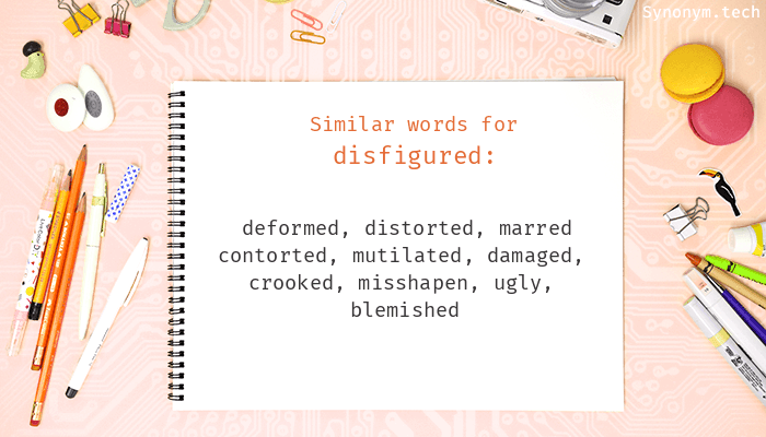 disfigured synonym