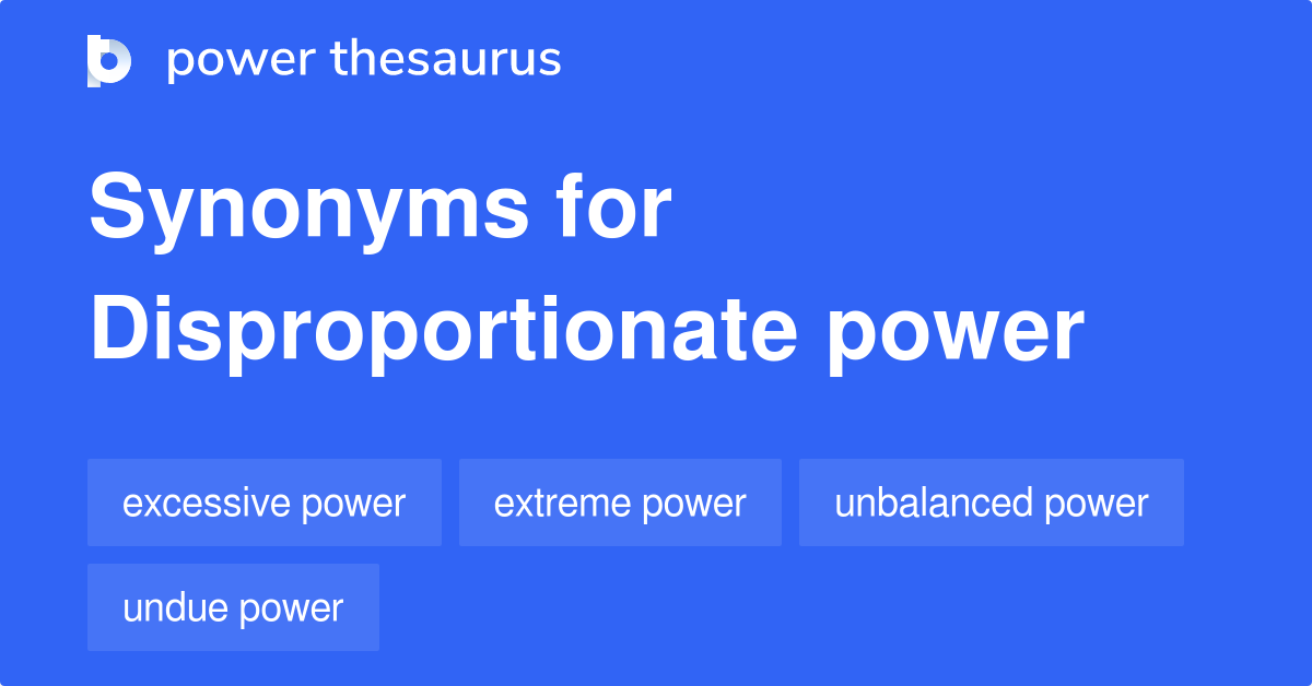 disproportionate synonym