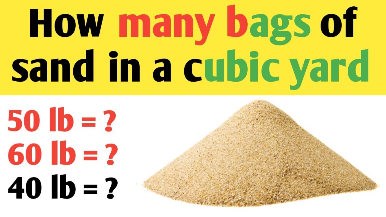 how many 50lb bags of sand in a yard