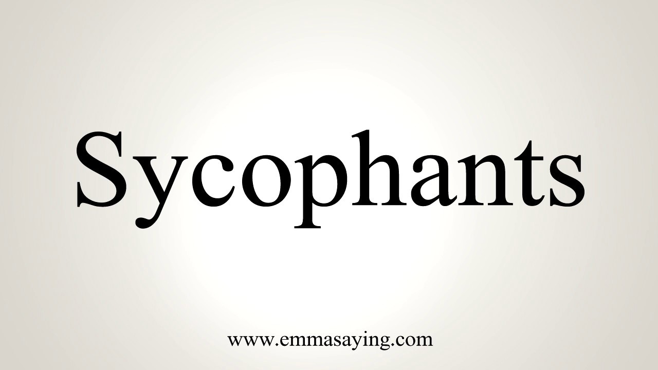 sycophant pronunciation