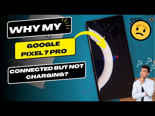 google pixel connected not charging