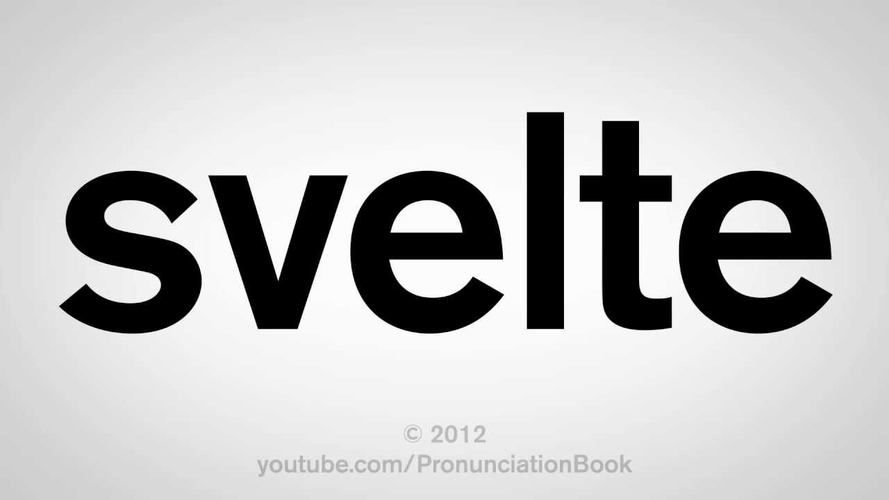 svelte pronunciation