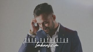 imkansızım indir onur bayraktar