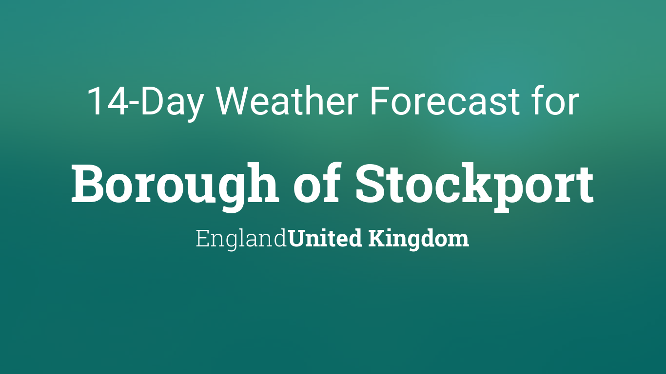 stockport 5 day forecast