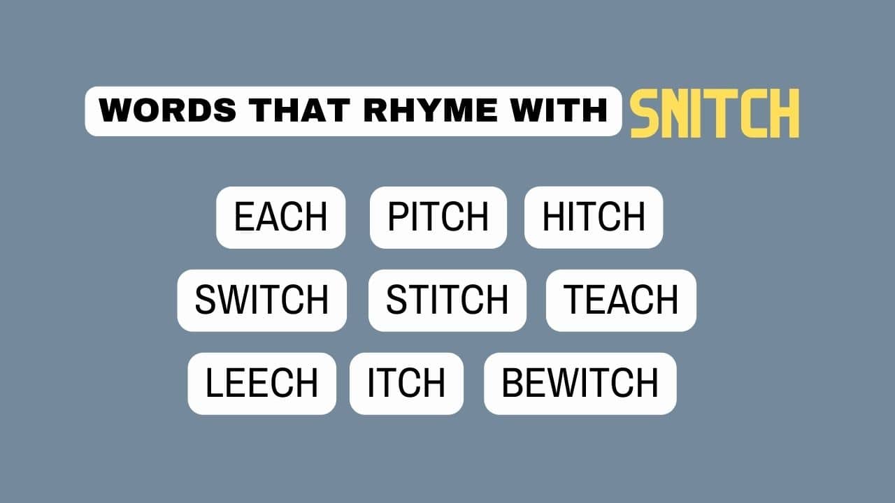 what rhymes with snitch