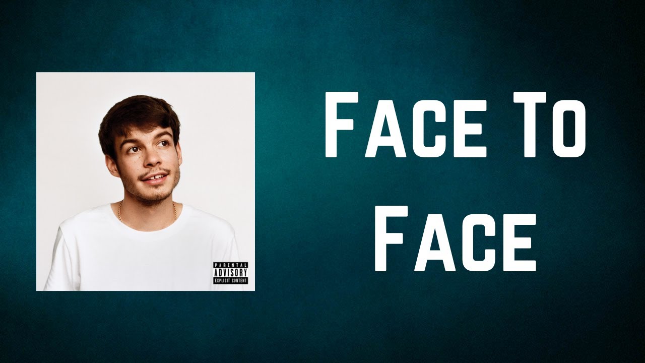 face to face lyrics rex orange county