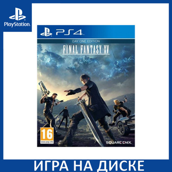 final fantasy 15 day one edition ps4