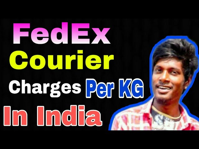 fedex courier charges per kg in india