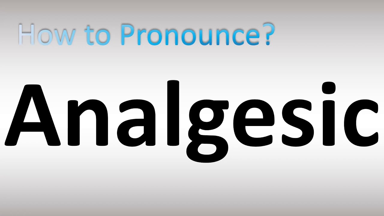 analgesic pronunciation