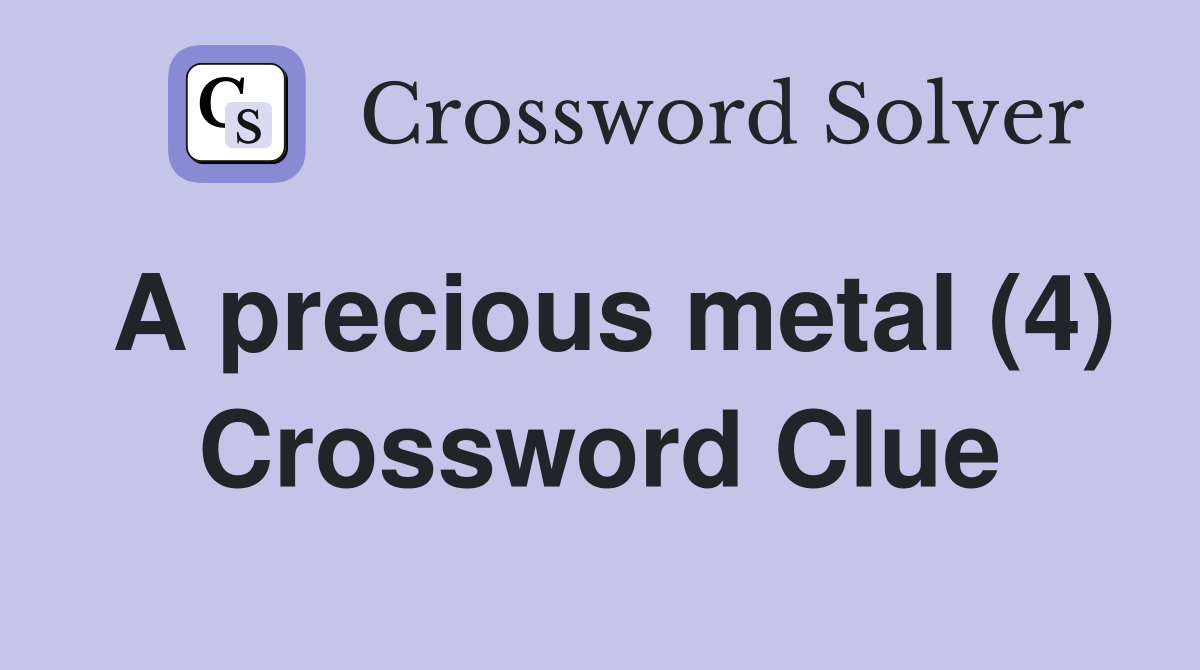 crossword clue precious metal