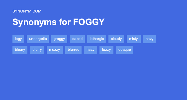 foggy synonym