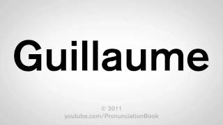 guillaume pronunciation