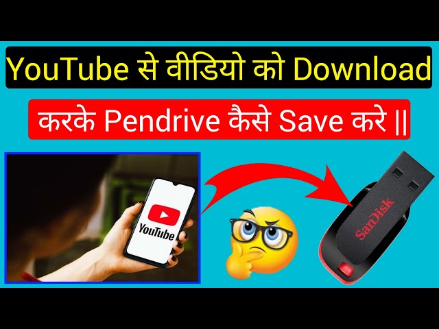 how to download youtube videos in pendrive