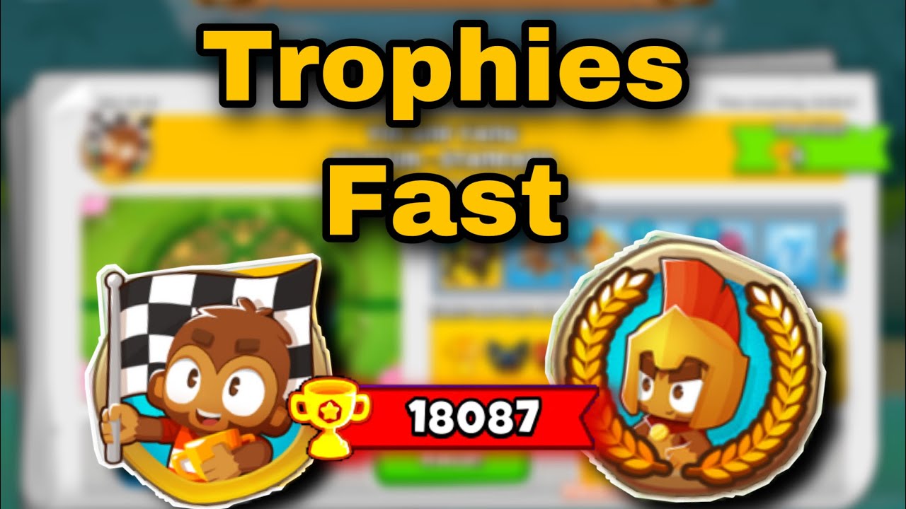 how to get trophies in btd6