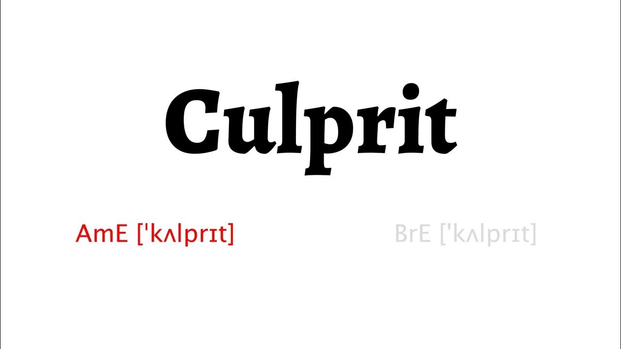 how to pronounce culprit