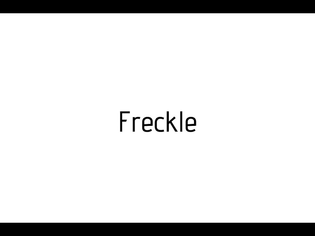 how to pronounce freckle