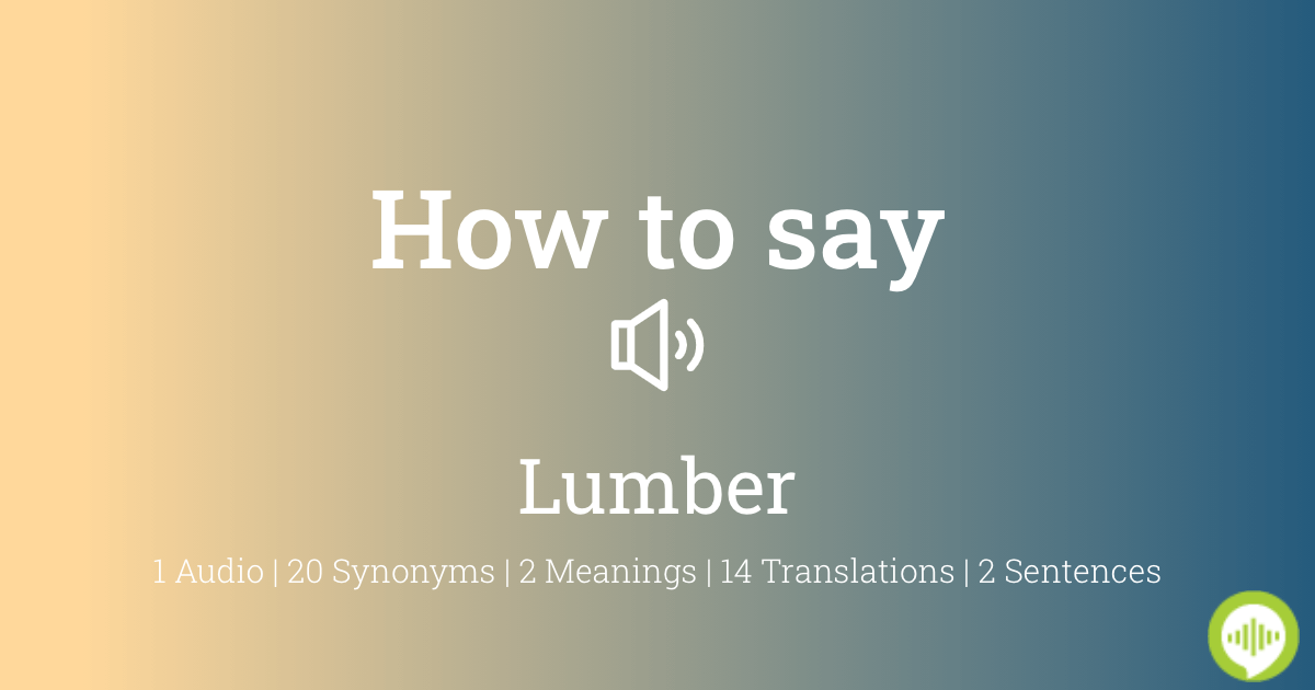 how to pronounce lumber