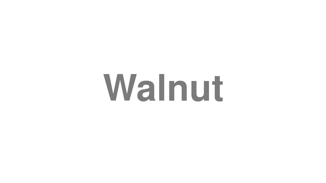 how to pronounce walnut