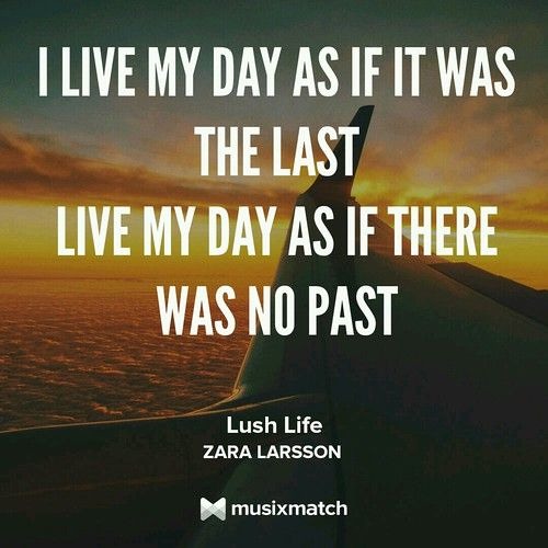 i live my day as if it was the last