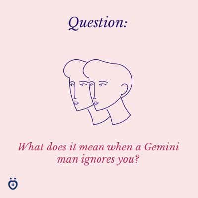 ignoring a gemini man