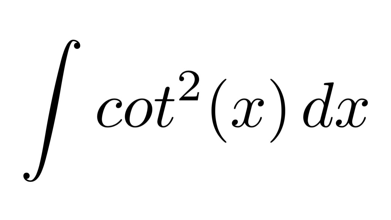 integral cot 2 x dx