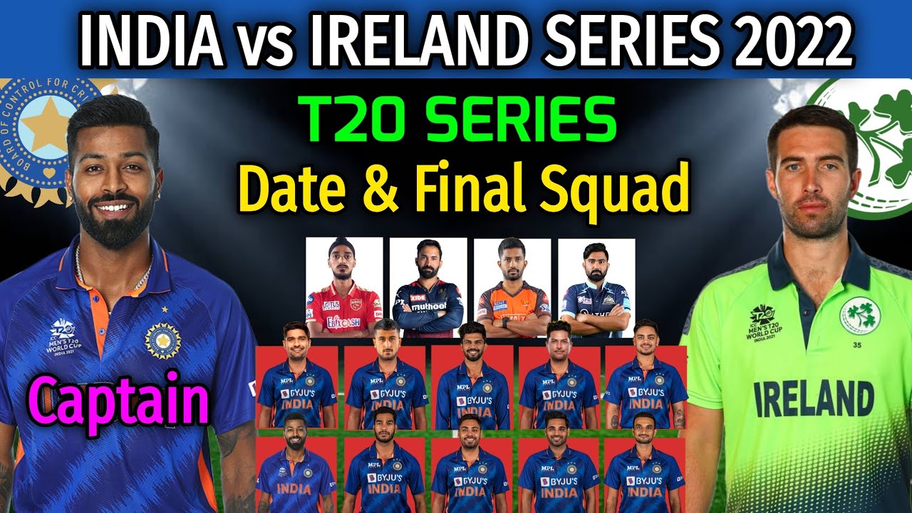 ireland vs india team squad 2022