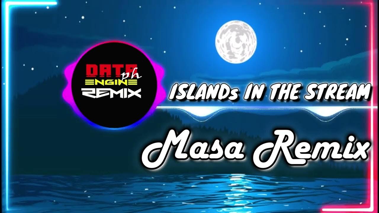 islands in the stream remix 2022