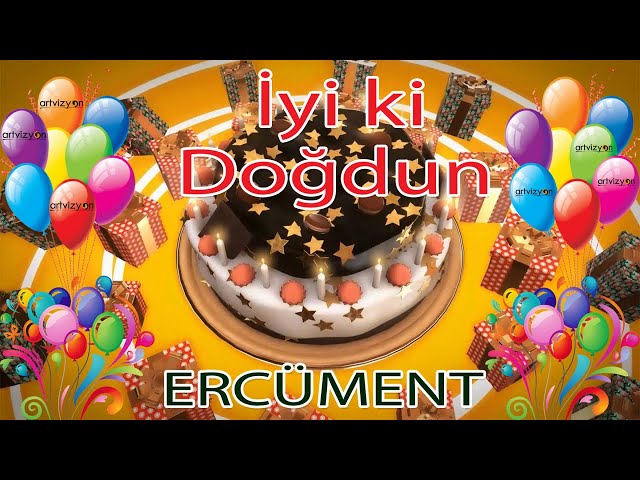 iyi ki doğdun ercüment