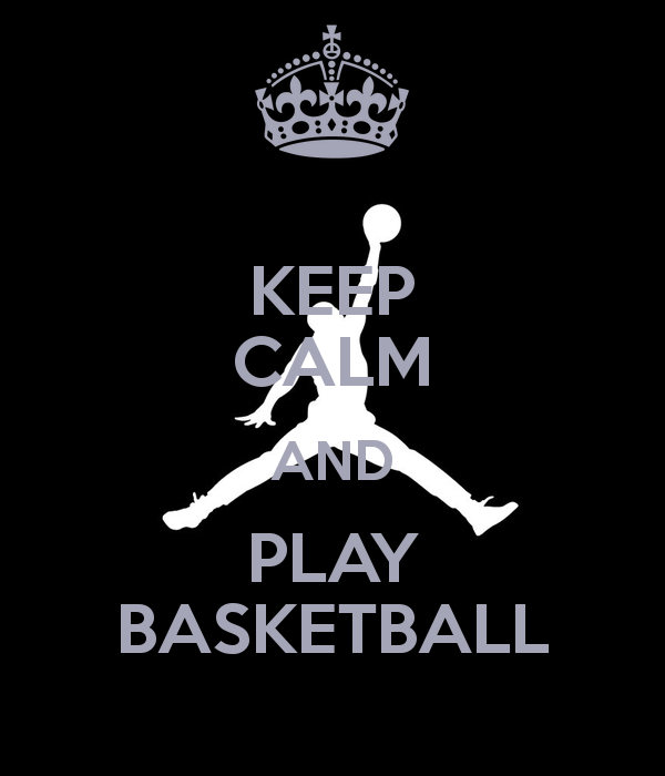 keep calm and play basketball