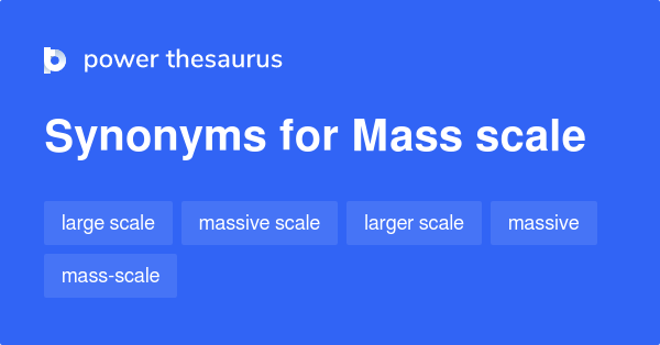 large scale synonym