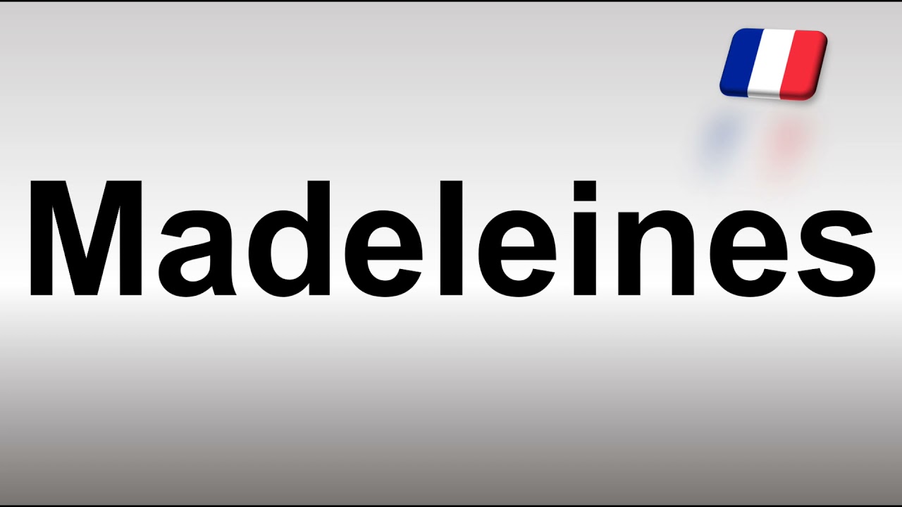 madeleine pastry pronunciation