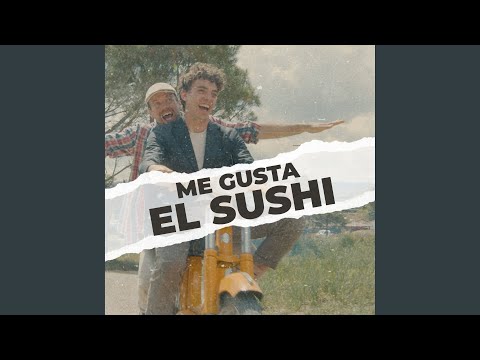 me gusta el sushi letra