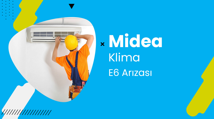 midea e6 hatası