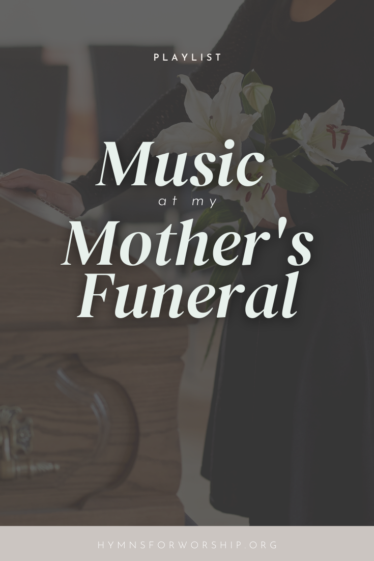 mother daughter funeral songs