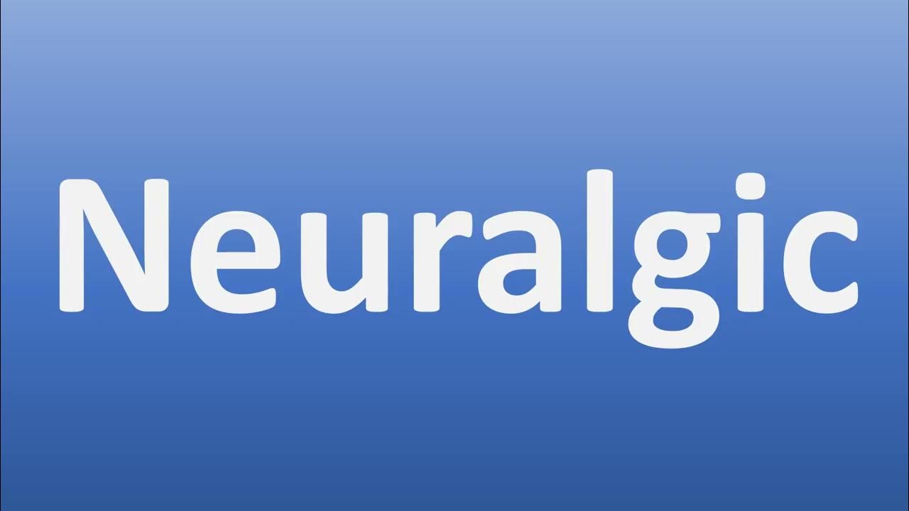 neuralgic meaning in english