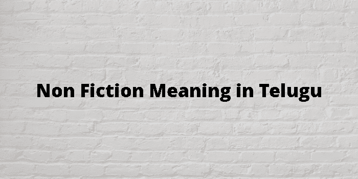 non fiction meaning in telugu