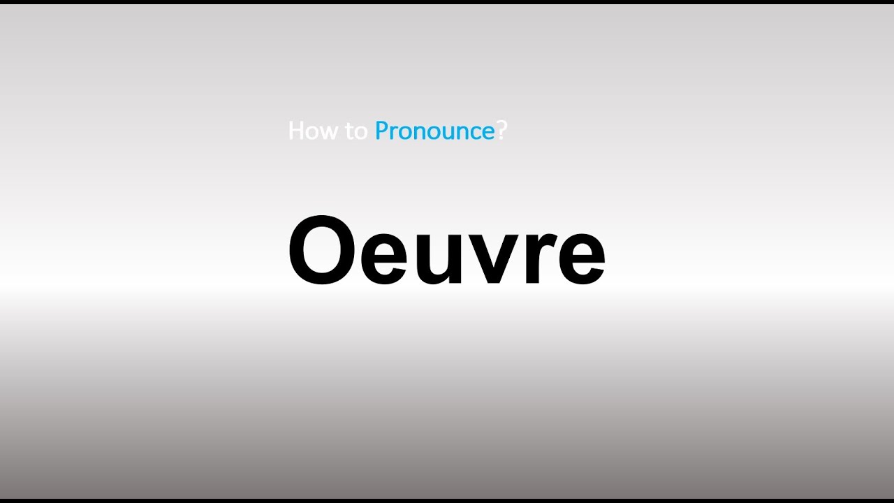 oeuvre pronunciation