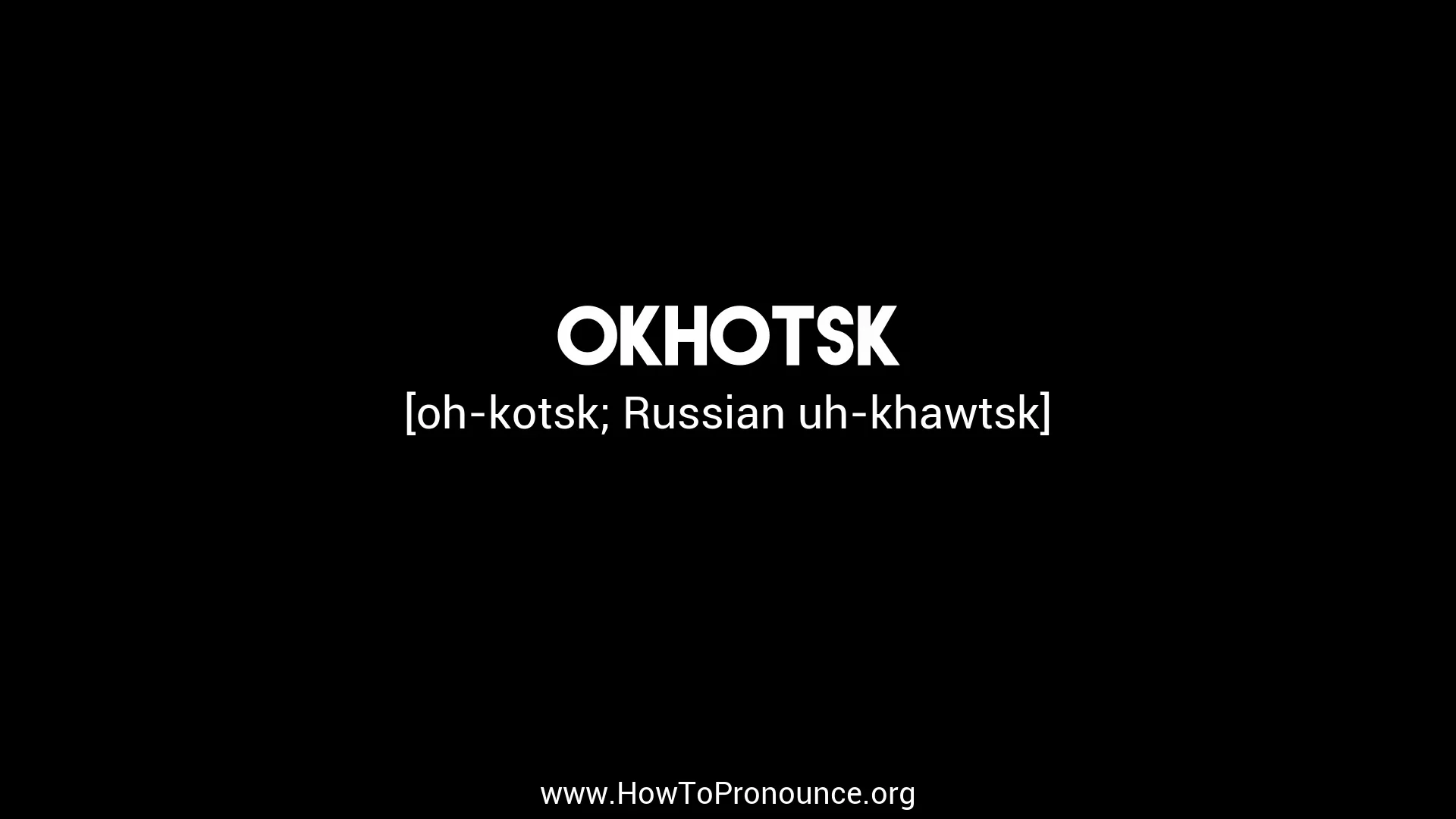 okhotsk pronunciation