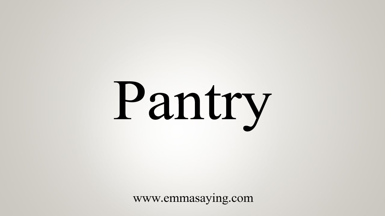 pantry pronunciation