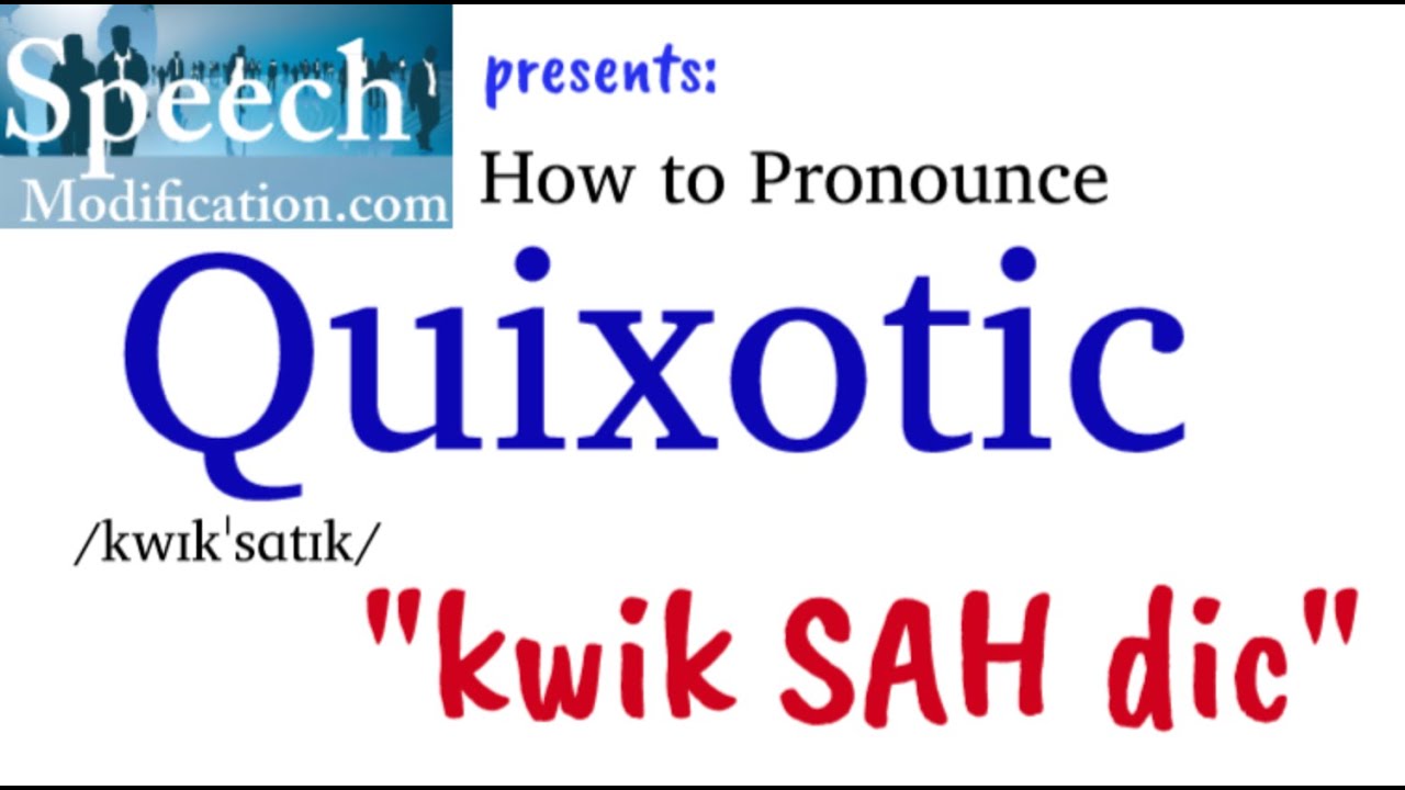 quixotic pronunciation