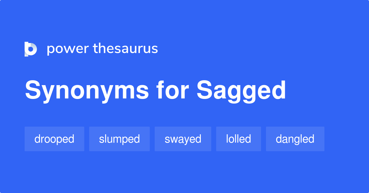 sagged synonym