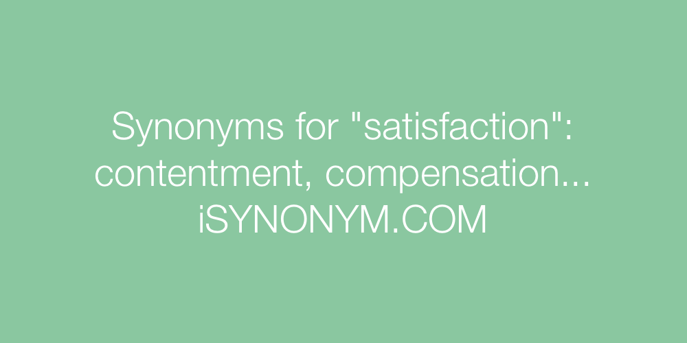 satisfaction synonym