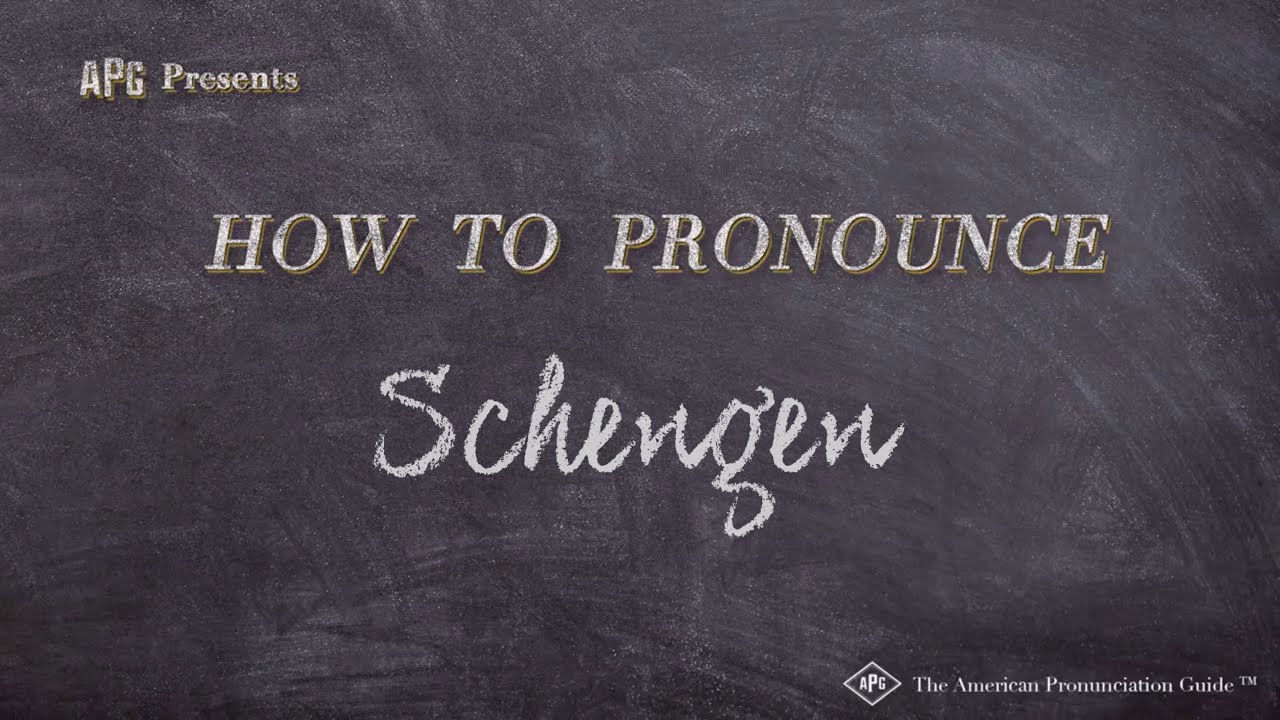 schengen visa pronunciation