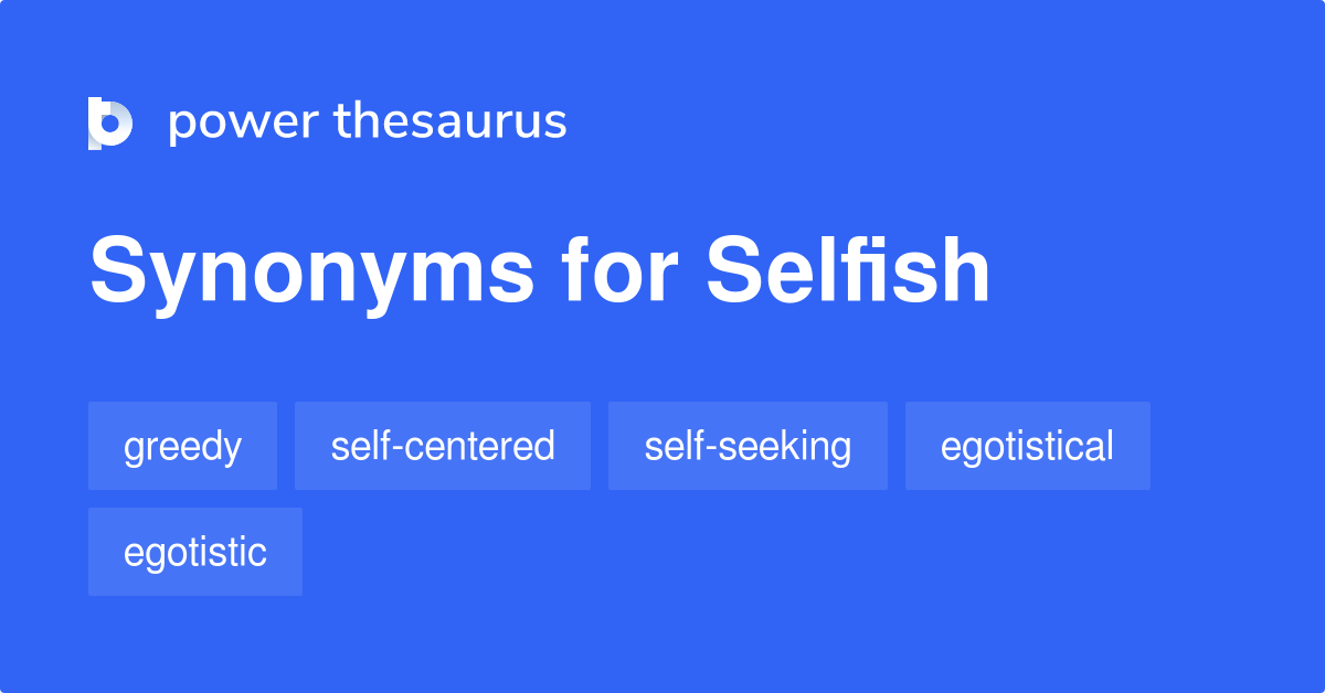 selfish synonym