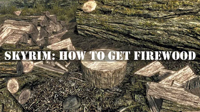 skyrim firewood