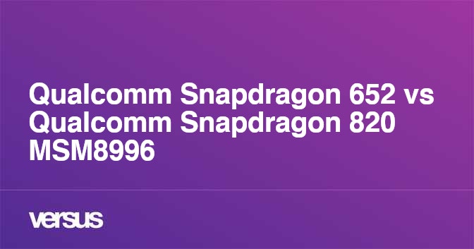 snapdragon 652 vs 820