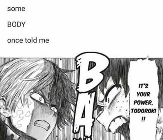 somebody once told me its your power todoroki