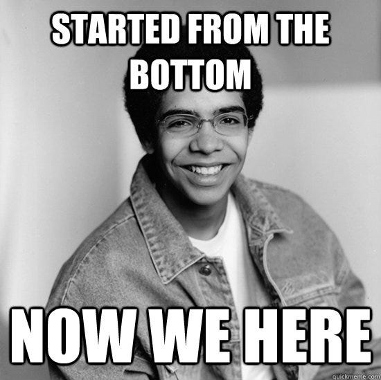 started from the bottom meme