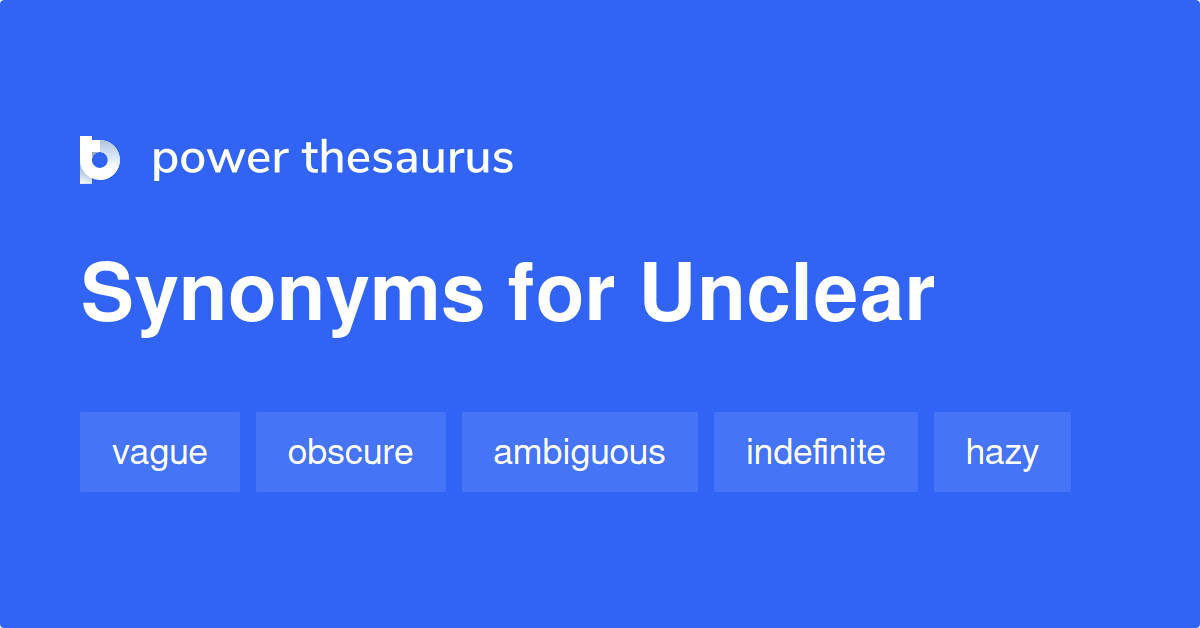 unclear synonyms